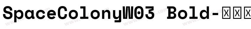 SpaceColonyW03 Bold字体转换
